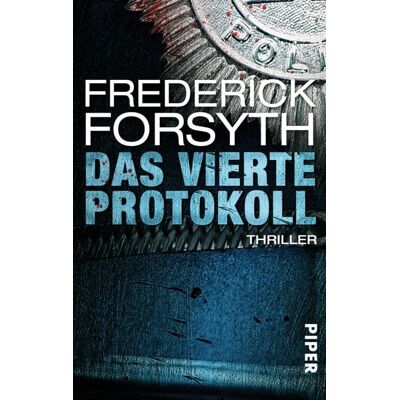 Piper ebooks Das vierte Protokoll Piper ebooks Das vierte Protokoll