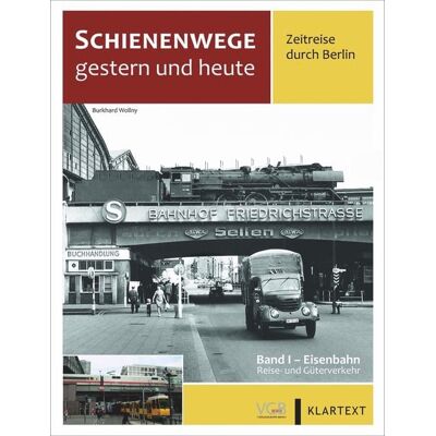 Geramond Schienenwege gestern und heute – Zeitreise durch Berlin Geramond Schienenwege gestern und heute – Zeitreise durch Berlin