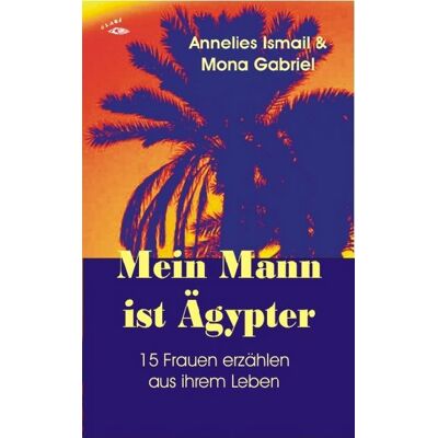 Glaré Verlag Mein Mann ist Ägypter Glaré Verlag Mein Mann ist Ägypter