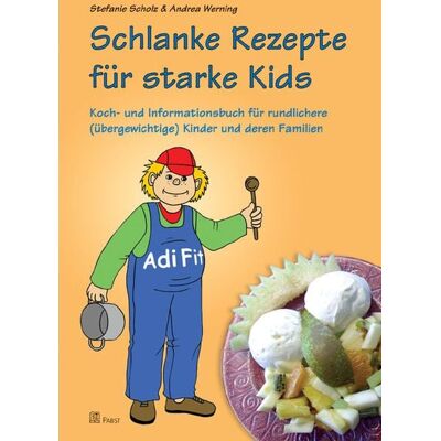 Pabst Science Publishers Schlanke Rezepte für starke Kids Pabst Science Publishers Schlanke Rezepte für starke Kids