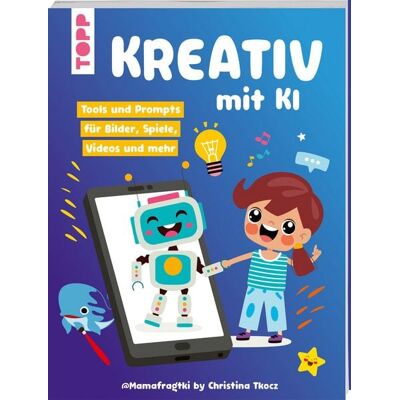 Frechverlag GmbH Kreativ mit KI Frechverlag GmbH Kreativ mit KI