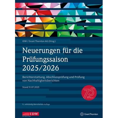 IDW Verlag GmbH Neuerungen für die Prüfungssaison 2025/2026- inklusive Update als Download IDW Verlag GmbH Neuerungen für die Prüfungssaison 2025/2026- inklusive Update als Download