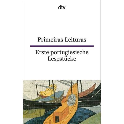 dtv Primeiras leituras Erste portugiesische Lesestücke dtv Primeiras leituras Erste portugiesische Lesestücke