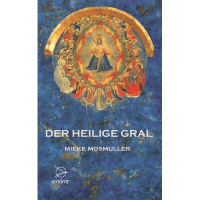 Occident Verlag Der Heilige Gral Occident Verlag Der Heilige Gral