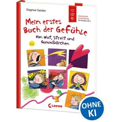 Loewe Mein erstes Buch der Gefühle - Von Wut, Streit und Gummibärchen (Starke Kinder, glückliche Eltern) Loewe Mein erstes Buch der Gefühle - Von Wut, Streit und Gummibärchen (Starke Kinder, glückliche Eltern)