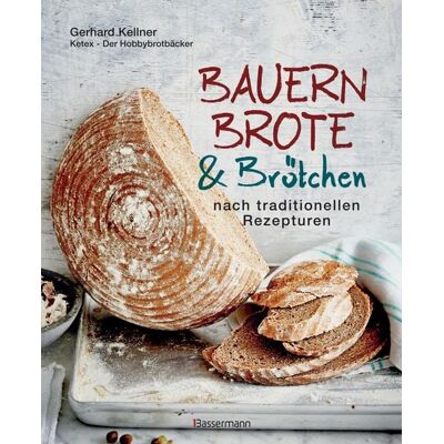 Bassermann Bauernbrote & Brötchen nach traditionellen Rezepturen Bassermann Bauernbrote & Brötchen nach traditionellen Rezepturen