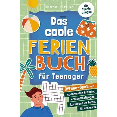 Lesefreude Verlag Das coole Ferienbuch für Teenager-Jungen Lesefreude Verlag Das coole Ferienbuch für Teenager-Jungen