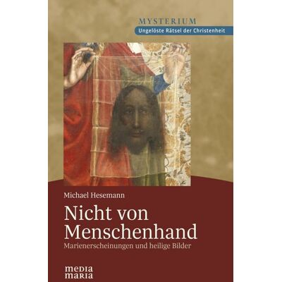 Media Maria Nicht von Menschenhand Media Maria Nicht von Menschenhand