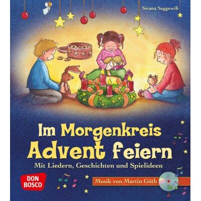 Don Bosco Im Morgenkreis Advent feiern, m. Audio-CD Don Bosco Im Morgenkreis Advent feiern, m. Audio-CD