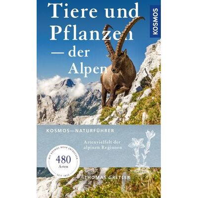 Kosmos Tiere & Pflanzen der Alpen Kosmos Tiere & Pflanzen der Alpen