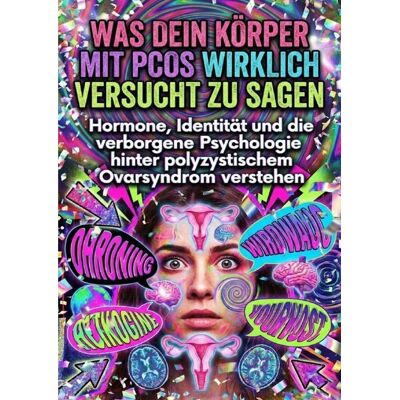 Epubli Was dein Körper mit PCOS wirklich versucht zu sagen Epubli Was dein Körper mit PCOS wirklich versucht zu sagen