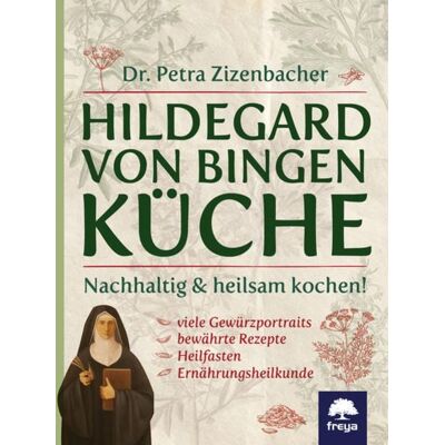 Freya Hildegard von Bingen Küche Freya Hildegard von Bingen Küche