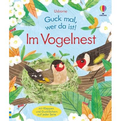Usborne Guck mal, wer da ist! Im Vogelnest Usborne Guck mal, wer da ist! Im Vogelnest