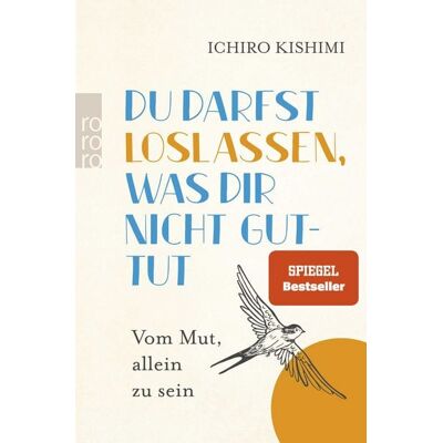 Rowohlt Taschenbuch Du darfst loslassen, was dir nicht guttut Rowohlt Taschenbuch Du darfst loslassen, was dir nicht guttut