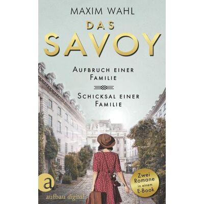 Aufbau Digital Das Savoy - Aufbruch einer Familie & Schicksal einer Familie Aufbau Digital Das Savoy - Aufbruch einer Familie & Schicksal einer Familie