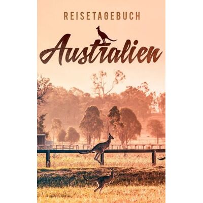 BoD – Books on Demand Reisetagebuch Australien zum Selberschreiben und Gestalten BoD – Books on Demand Reisetagebuch Australien zum Selberschreiben und Gestalten