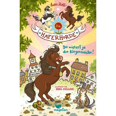 Magellan Die Haferhorde - Da wiehert ja der Bürgermeister! Magellan Die Haferhorde - Da wiehert ja der Bürgermeister!
