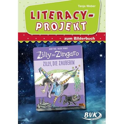 BVK Buch Verlag Kempen GmbH Literacy-Projekt zum Bilderbuch Zilly und Zingaro: Zilly, die Zauberin BVK Buch Verlag Kempen GmbH Literacy-Projekt zum Bilderbuch Zilly und Zingaro: Zilly, die Zauberin