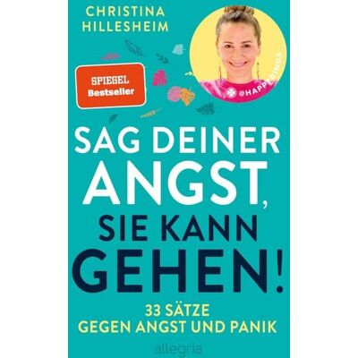 Ullstein Ebooks Sag deiner Angst, sie kann gehen! Ullstein Ebooks Sag deiner Angst, sie kann gehen!