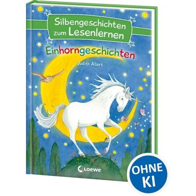 Loewe Silbengeschichten zum Lesenlernen - Einhorngeschichten Loewe Silbengeschichten zum Lesenlernen - Einhorngeschichten