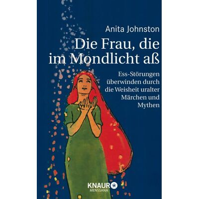 Knaur MensSana eBook Die Frau, die im Mondlicht aß Knaur MensSana eBook Die Frau, die im Mondlicht aß