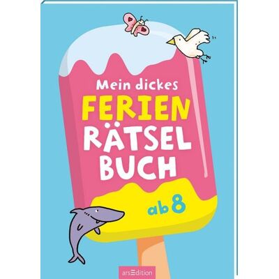 arsedition Mein dickes Ferien-Rätselbuch arsedition Mein dickes Ferien-Rätselbuch