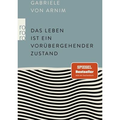 Rowohlt Taschenbuch Das Leben ist ein vorübergehender Zustand Rowohlt Taschenbuch Das Leben ist ein vorübergehender Zustand