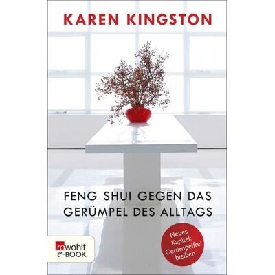 Rowohlt eBooks Feng Shui gegen das Gerümpel des Alltags Rowohlt eBooks Feng Shui gegen das Gerümpel des Alltags