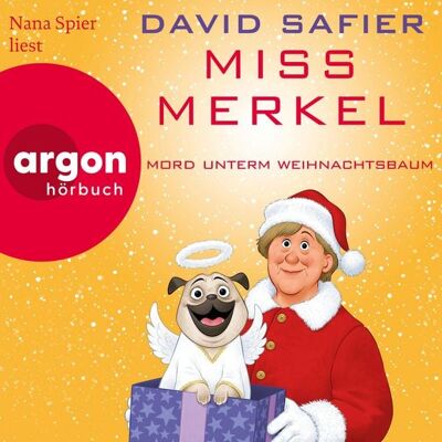 Argon Miss Merkel: Mord unterm Weihnachtsbaum Argon Miss Merkel: Mord unterm Weihnachtsbaum