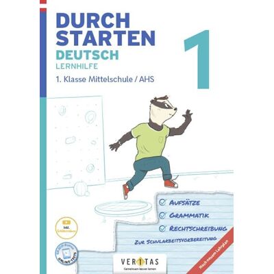 VERITAS Verlags- und Handelsgesellschaft m.b.H. Durchstarten Deutsch 1. Klasse Mittelschule/AHS Lernhilfe VERITAS Verlags- und Handelsgesellschaft m.b.H. Durchstarten Deutsch 1. Klasse Mittelschule/AHS Lernhilfe