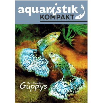 Dähne Verlag Guppys - aquaristik KOMPAKT Dähne Verlag Guppys - aquaristik KOMPAKT