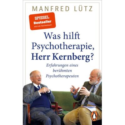 Penguin Was hilft Psychotherapie, Herr Kernberg? Penguin Was hilft Psychotherapie, Herr Kernberg?