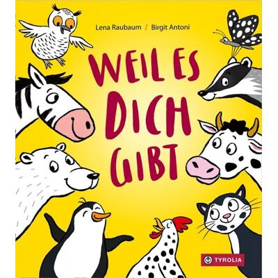 Tyrolia Weil es dich gibt Tyrolia Weil es dich gibt