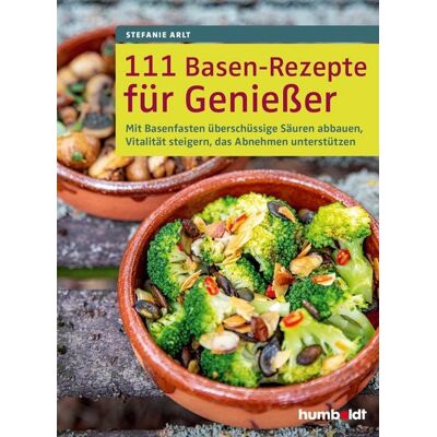 Humboldt Verlag 111 Basen-Rezepte für Genießer Humboldt Verlag 111 Basen-Rezepte für Genießer