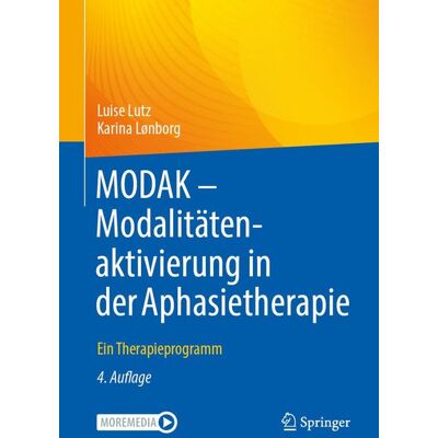 Springer MODAK - Modalitätenaktivierung in der Aphasietherapie Springer MODAK - Modalitätenaktivierung in der Aphasietherapie