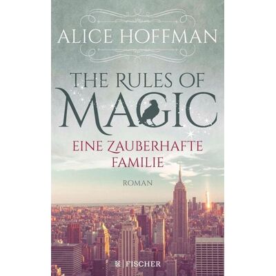 Fischer E-Books The Rules of Magic. Eine zauberhafte Familie Fischer E-Books The Rules of Magic. Eine zauberhafte Familie