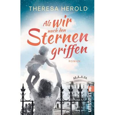 Ullstein Ebooks Als wir nach den Sternen griffen Ullstein Ebooks Als wir nach den Sternen griffen