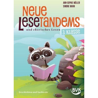 BVK Buch Verlag Kempen GmbH Neue Lesetandems und chorisches Lesen 3. Klasse BVK Buch Verlag Kempen GmbH Neue Lesetandems und chorisches Lesen 3. Klasse