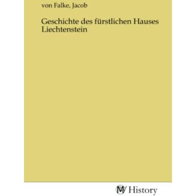 MV-History Geschichte des fürstlichen Hauses Liechtenstein MV-History Geschichte des fürstlichen Hauses Liechtenstein