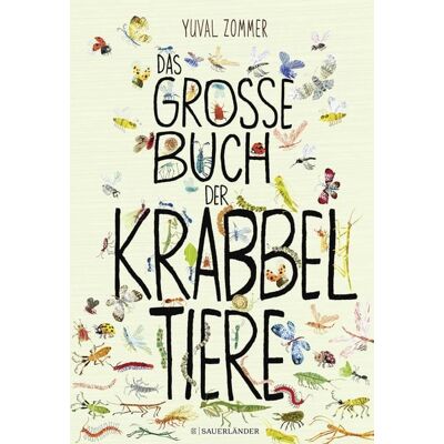 Fischer Sauerländer Das große Buch der Krabbeltiere Fischer Sauerländer Das große Buch der Krabbeltiere