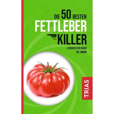 TRIAS Die 50 besten Fettleber-Killer TRIAS Die 50 besten Fettleber-Killer