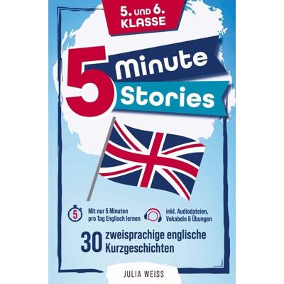 Bookmundo Five Minute Stories - 30 zweisprachige englische Kurzgeschichten (5. und 6. Klasse) Bookmundo Five Minute Stories - 30 zweisprachige englische Kurzgeschichten (5. und 6. Klasse)