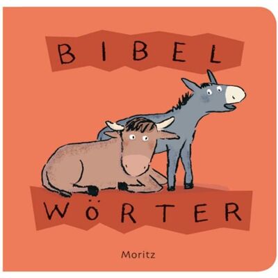 Moritz Bibelwörter Moritz Bibelwörter