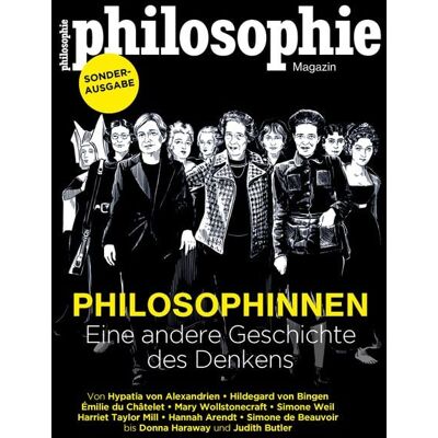 Philomagazin Verlag "Philosophie Magazin Sonderausgabe ""Philosophinnen""" Philomagazin Verlag "Philosophie Magazin Sonderausgabe ""Philosophinnen"""