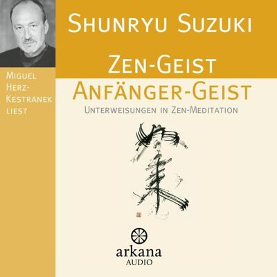Arkana Zen-Geist Anfänger-Geist CD Arkana Zen-Geist Anfänger-Geist CD