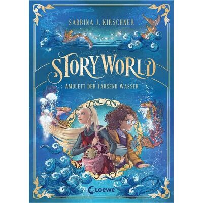Loewe StoryWorld (Band 1) - Amulett der Tausend Wasser Loewe StoryWorld (Band 1) - Amulett der Tausend Wasser