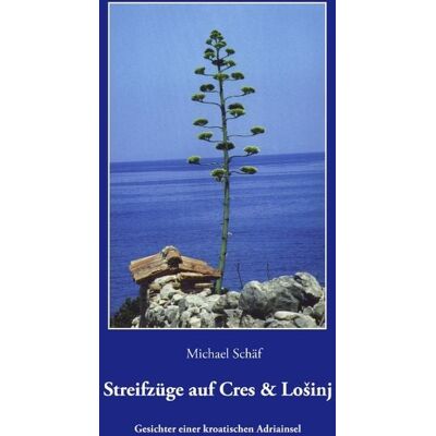 BoD – Books on Demand Streifzüge auf Cres und Losinj BoD – Books on Demand Streifzüge auf Cres und Losinj
