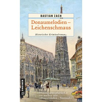 Gmeiner Verlag eBooks Donaumelodien - Leichenschmaus Gmeiner Verlag eBooks Donaumelodien - Leichenschmaus