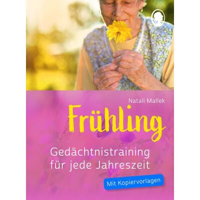 Singliesel Gedächtnistraining Senioren - Gedächtnistraining für jede Jahreszeit: Frühling. Spielerisches Gedächtnistraining für Senioren. Auch mit Demenz. Singliesel Gedächtnistraining Senioren - Gedächtnistraining für jede Jahreszeit: Frühling. Spielerisches Gedächtnistraining für Senioren. Auch mit Demenz.