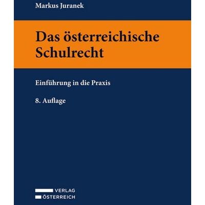 Verlag Österreich Das österreichische Schulrecht Verlag Österreich Das österreichische Schulrecht